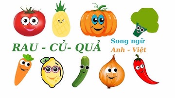 Quả gì đây | Dạy bé học các loại rau củ quả | bé tập nói tên rau củ quả | Song ngữ Anh - Việt