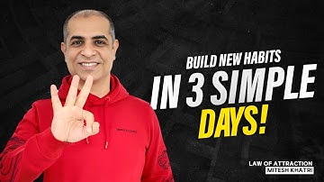 How to Change Your Habits in Just 3 Days? | Mitesh Khatri - Law of Attraction Coach
