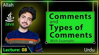 Comments | Types of Comments in Java Explained | Java Tutorial in Urdu | Java Lecture 08