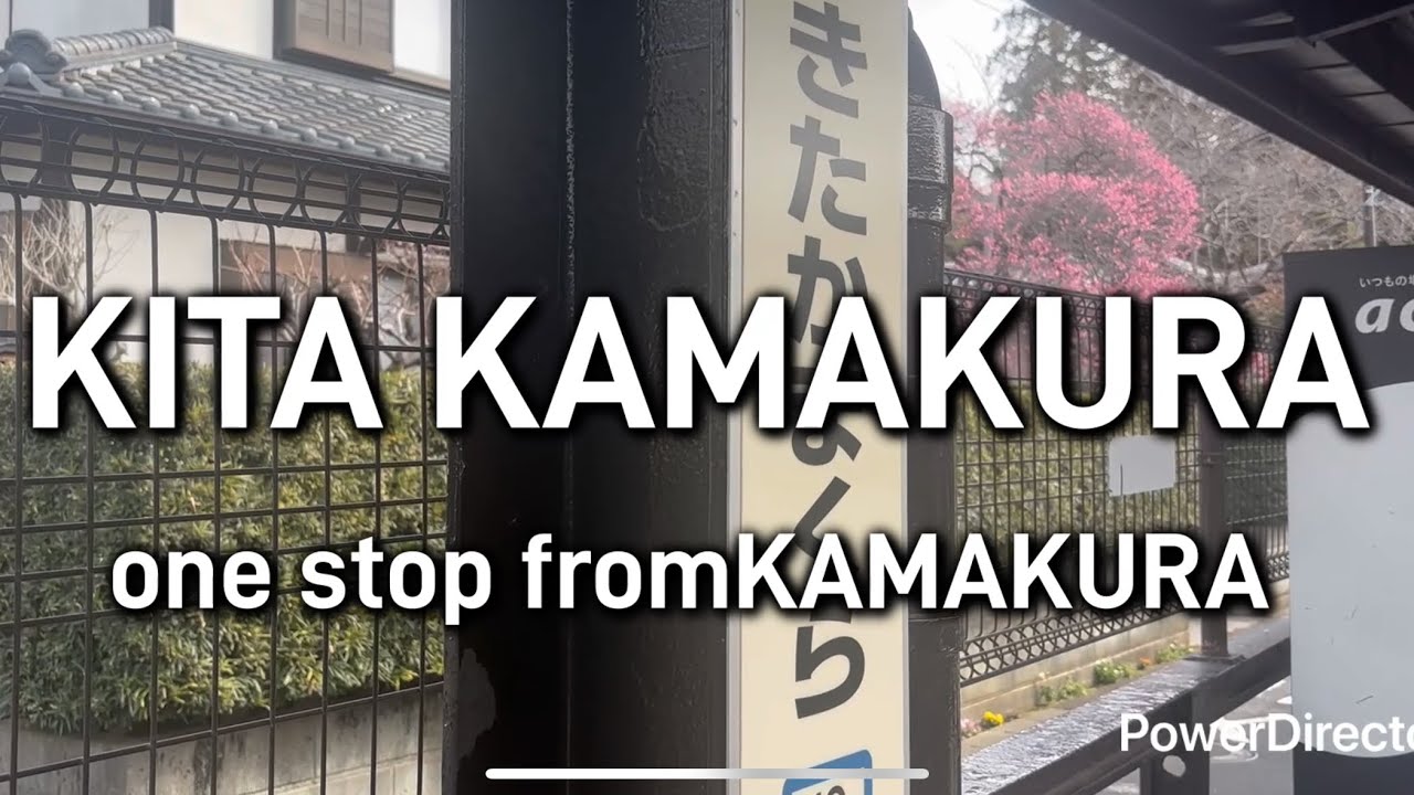 KITA KAMAKURA one stop from Kamakura