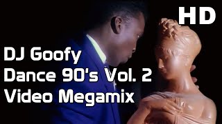 DJ Goofy - Dance 90s Vol. 2 Video Megamix by Sonido Goofy 1,158,233 views 1 year ago 1 hour, 1 minute