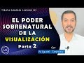 EL PODER  SOBRENATURAL  DE  LA  VISUALIZACIÓN   PARTE 2   Terapia Coaching Sanadora 103