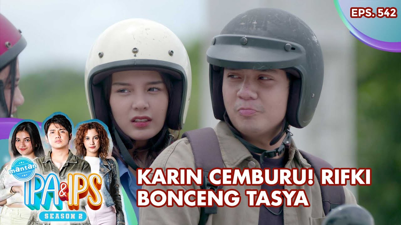 Karin Cemburu! Rifki Bonceng Tasya - Mantan Ipa & Ips | Eps. 542 | Part (1/5)