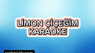 Limon Çiçeğim - Karaoke