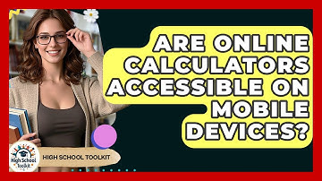 Are Online Calculators Accessible On Mobile Devices? - High School Toolkit