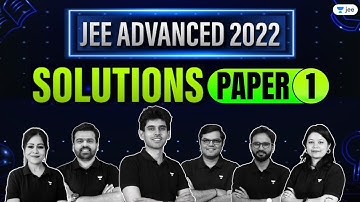 JEE Advanced 2022 Paper - 1 Solution | JEE Advanced 2022 Analysis #JEEAdvanced2022 | Unacademy JEE