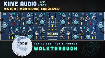 Kiive M5133 - New Mastering Equalizer || Walkthrough – Usage & Sound || The Best Mastering-Grade EQ?