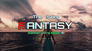 HD Fantasy The Song _ Sawan Ultra Bass🔊