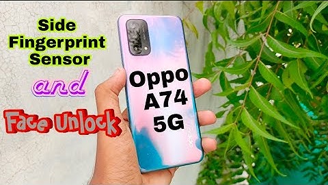 Oppo A74 5G Side Fingerprint Sensor and Face Unlock Review Oppo A74 Phones 2021 🔥🔥🔥