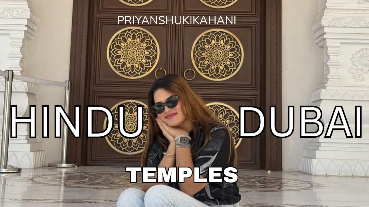 Dubai ka Hindu Temple 🛕 #priyaanshukikahani 