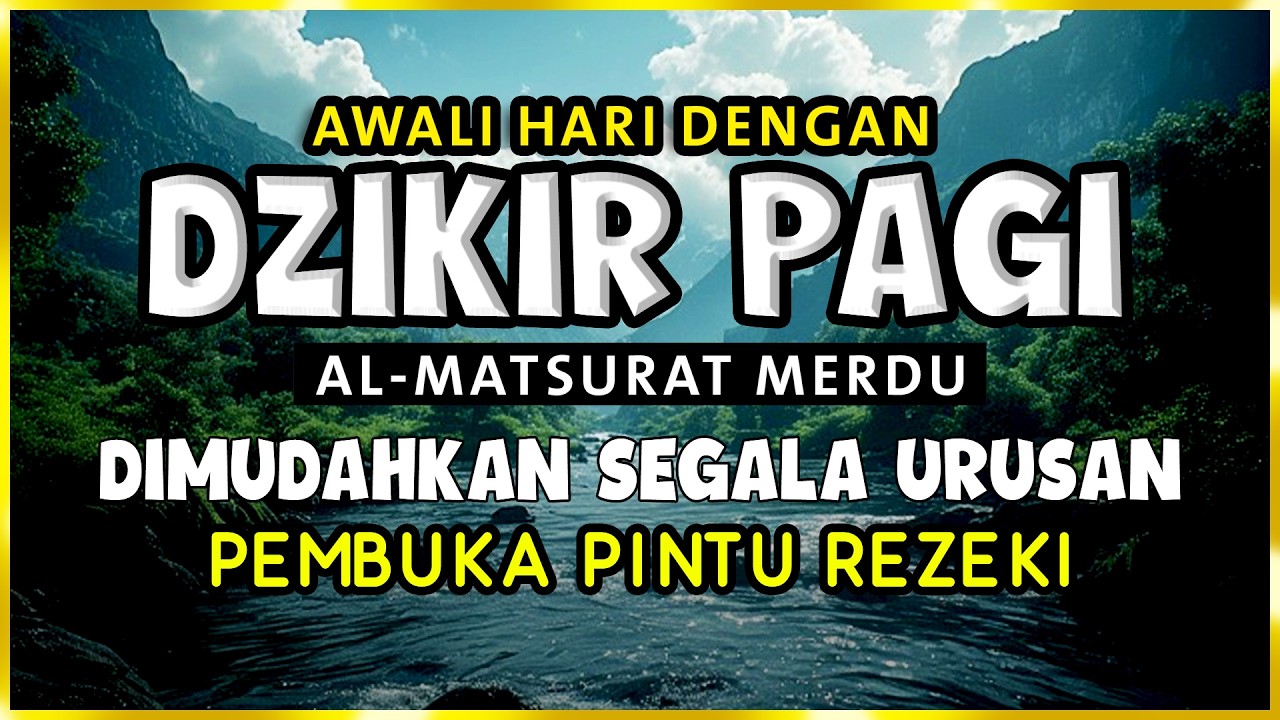 DZIKIR PAGI SESUAI SUNNAH RASUL | ZIKIR PEMBUKA PINTU REZEKI | Dzikir Mustajab Pagi