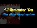 I'll Remember You (lirik terjemahan  Atlantic Starr)