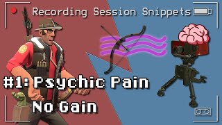 [TF2] Psychic Pain, No Gain | Recording Session Snippets 1