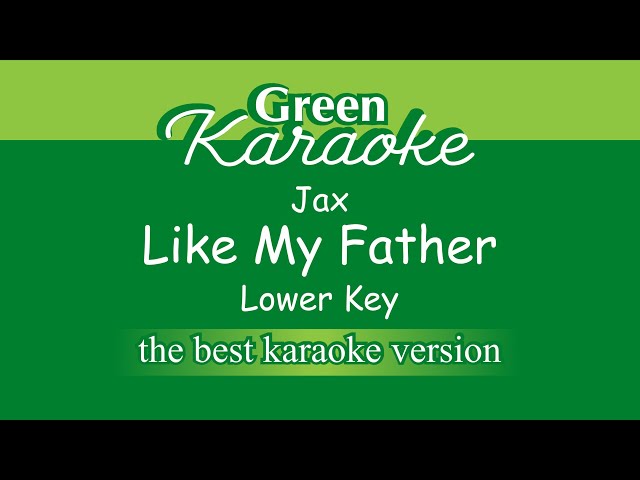 Jax - Like My Father (Male Karaoke) Acoustic Version class=