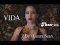 Vida - 2 || Ziaktu : Laura Sean # pasal tenawm leh sual laka phuba lakna...