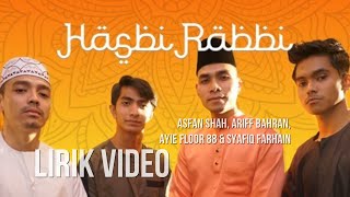 Hasbi Rabbi - Asfan Shah, Ariff Bahran, Ayie Floor 88 & Syafiq Farhain (Lirik Video)