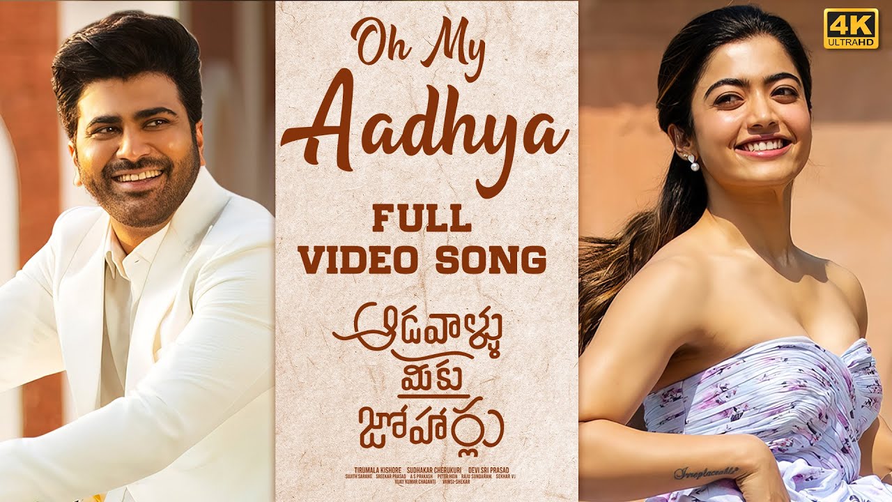 Oh My Aadhya Full Video Song 4K Aadavallu Meeku Joharlu  Sharwanand Rashmika  Devi Sri Prasad