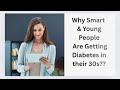 Why Smart People Are Getting Diabetes in Their 30s | Doctor Explains