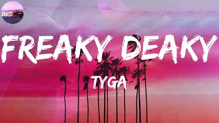 Tyga - Freaky Deaky (Lyric Video)