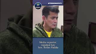 Media Reporter, Supalpal Kay Sen. Robin Padilla
