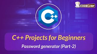 Password generator (Part-2) | C++ Projects for Beginners