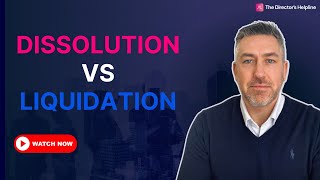Dissolution V Liquidation: What's the Difference?