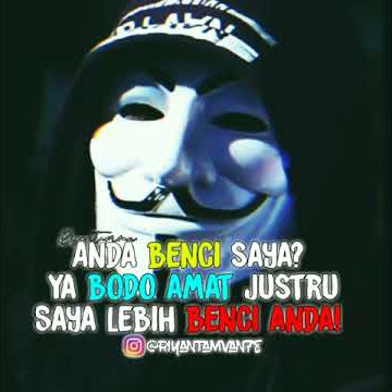 Vidio Story 30 Detik •|  Anda benci saya? Bodo amat :v