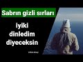 Sabrın gizli sırları  iyiki dinledim diyeceksin | Volkan aksoy