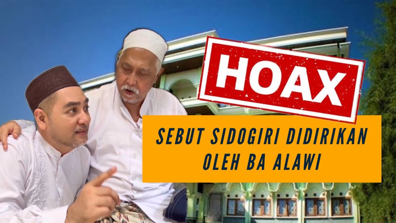 HOAX‼️SEBUT PESANTREN SIDOGIRI DIDIRIKAN OLEH BA ALAWI
