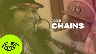 Roach - Chains Live W Lyrics - Kaya Sesh