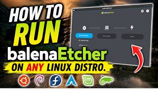 Install balenaEtcher on ANY Linux Distro (Deb, RPM & ZIP)