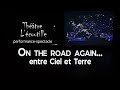 On the road again entre ciel et terre cie thtre lcoutille 2019