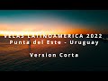 Velas Latinoamérica 2022 en Punta del Este - Version Corta