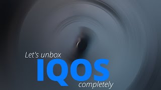 IQOS - lil SOLID - Total Unboxing...