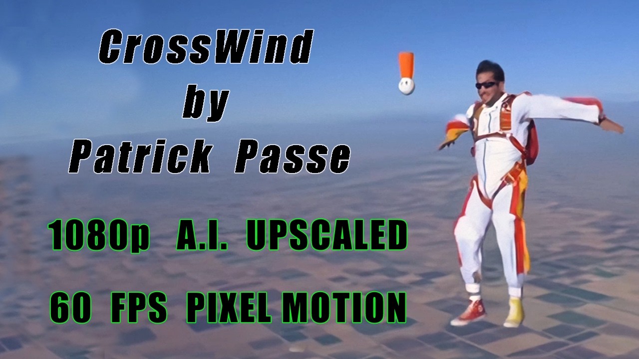 Crosswind by Patrick Passe - AI Upscaled to 1080p / 60fps Pixel Motion Full Video