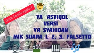 Suara 1 2 3 dan Falsetto - Ya 'Asyiqol dan Hayyul Hadi
