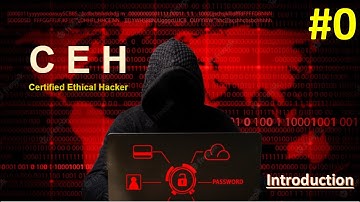 CEH Introduction | Certified Ethical Hacker | CEH Course content | CEH topics | CEH v10-v11