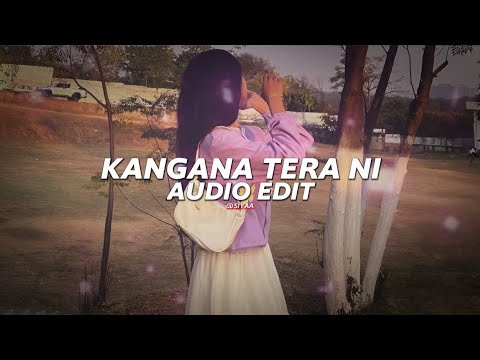 Kangana Tera Ni Sped Up Abeer Arora Edit Audio 