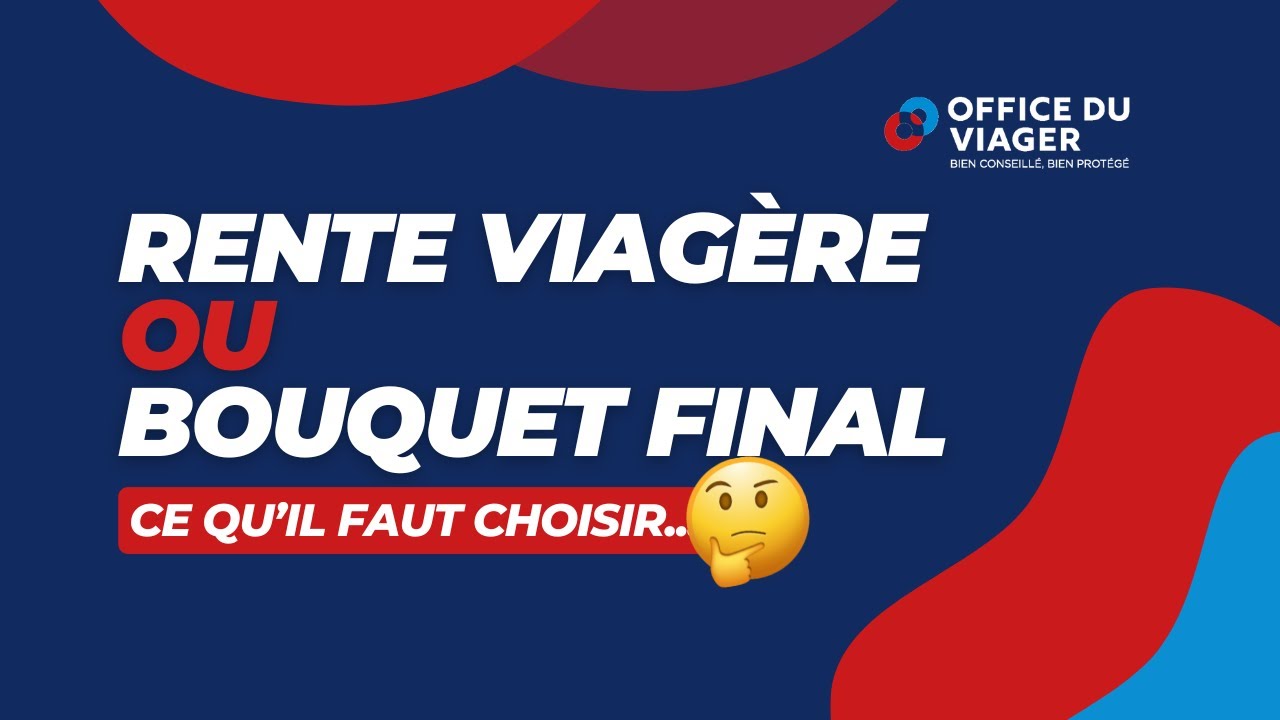 RENTE VIAGÈRE OU BOUQUET FINAL quelle option est la plus avantageuse — free download