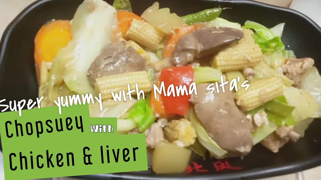 CHOPSUEY with CHICKEN AND LIVER Best pinoy food with mix vegetable and