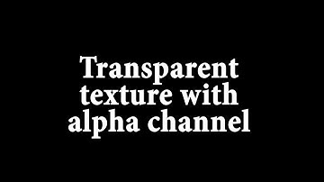 5: transparent textures with Maya