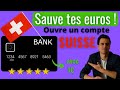 Ouvrir un compte en suisse avec 1 euro