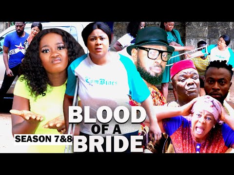 BLOOD OF A BRIDE (SEASON7&8)- {NEW LUCHI DONALD MOVIE & UJU OKOLI MOVIE} -2021 LATEST NIGERIAN MOVIE