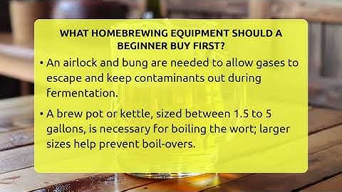 What Homebrewing Equipment Should A Beginner Buy First? - The Pint Guy