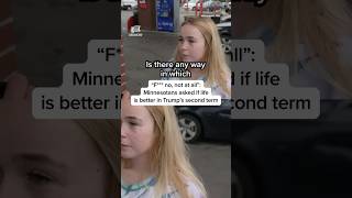 "F*** no, not at all": Minnesotans asked if life is better in Trump's second term