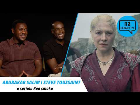 Ród Smoka - sezon 3. Steve Toussaint, Abubakar Salim o serialu