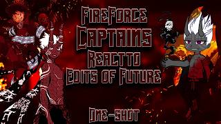 🧑‍🚒||FIRE FORCE||🔥 Captains react to Edits of Future|| {RUS/PT-br/ENG}|| PLAY ON 2x
