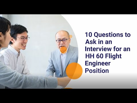 10 Questions to Ask in an Interview for an HH 60 Flight Engineer ...