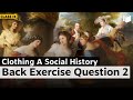 Question 2 | Back Exercise | Clothing A Social History | Chapter 8 - History | Class 9 | PuStack