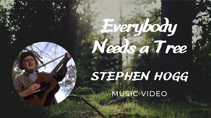 Everybody Needs a Tree - Stephen Hogg